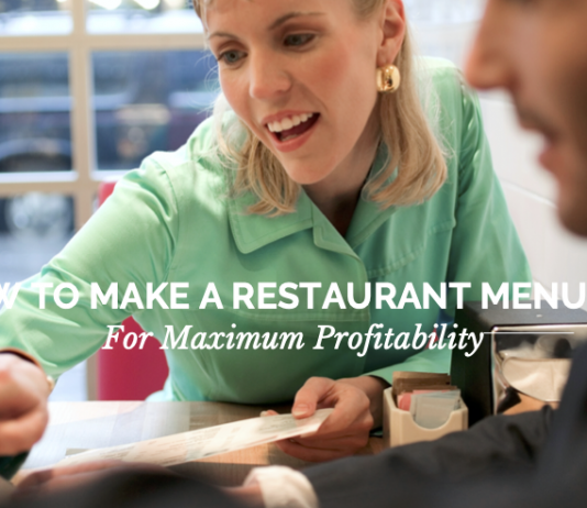 How To Make A Restaurant Menu For Maximum Profitability